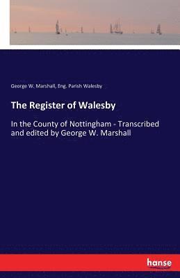 George W Marshall, Eng Parish Walesby, George W. Marshall, Eng. Parish Walesby - Register of Walesby, Häftad