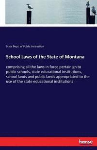bokomslag School Laws of the State of Montana