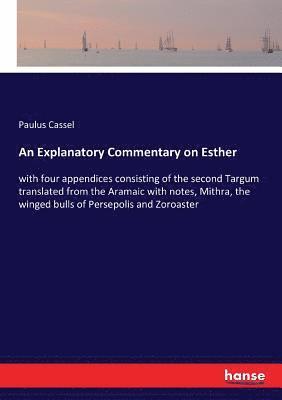 Paulus Cassel - Explanatory Commentary on Esther, Häftad
