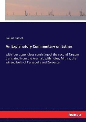 An Explanatory Commentary on Esther 1