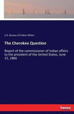 The Cherokee Question 1