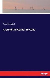 bokomslag Around the Corner to Cuba