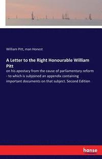 bokomslag A Letter to the Right Honourable William Pitt