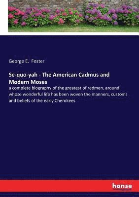 Se-quo-yah - The American Cadmus and Modern Moses 1