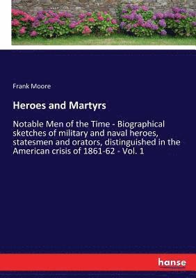 bokomslag Heroes and Martyrs