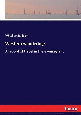 bokomslag Western wanderings