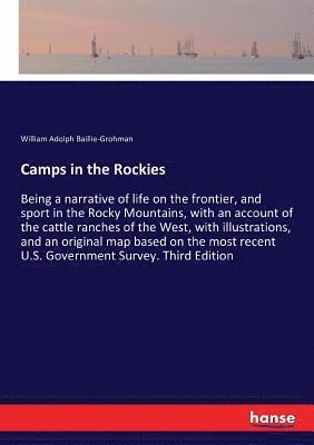 William Adolph Baillie-Grohman - Camps in the Rockies, Häftad