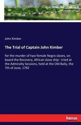 bokomslag The Trial of Captain John Kimber