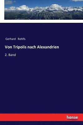 Gerhard Rohlfs - Von Tripolis nach Alexandrien, Häftad