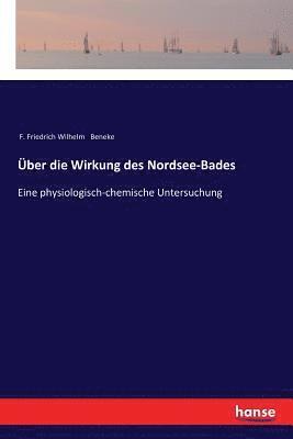 bokomslag Über die Wirkung des Nordsee-Bades