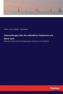 bokomslag Untersuchungen ber die radioaktiven Substanzen von Marie Curie