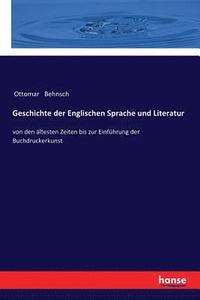 bokomslag Geschichte der Englischen Sprache und Literatur