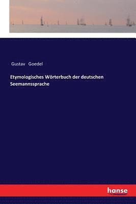 Etymologisches Wrterbuch der deutschen Seemannssprache 1