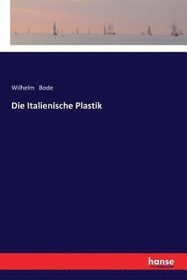 bokomslag Die Italienische Plastik