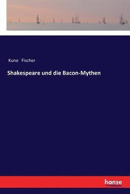 Shakespeare und die Bacon-Mythen 1