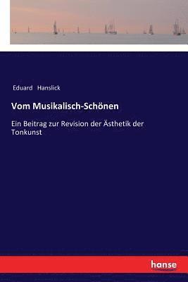 Eduard Hanslick - Vom Musikalisch-Schönen, Häftad