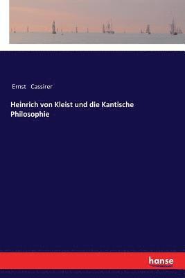 Ernst Cassirer - Heinrich von Kleist und die Kantische Philosophie, Häftad
