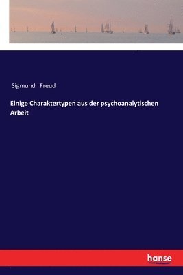 bokomslag Einige Charaktertypen aus der psychoanalytischen Arbeit