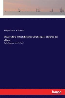 Leopold Von Schroeder, Leopold von Schroeder - Bhagavadgita - Des Erhabenen SangReligiöse Stimmen der Völker, Häftad