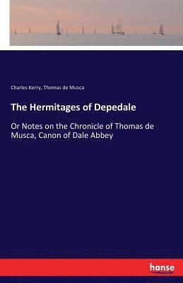 The Hermitages of Depedale 1