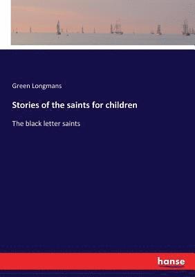 Stories of the saints for children 1