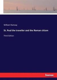 bokomslag St. Paul the traveller and the Roman citizen