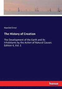bokomslag The History of Creation