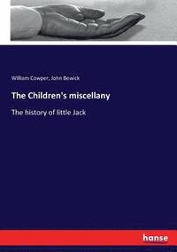 bokomslag The Children's miscellany