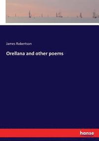 bokomslag Orellana and other poems