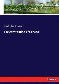 bokomslag The constitution of Canada