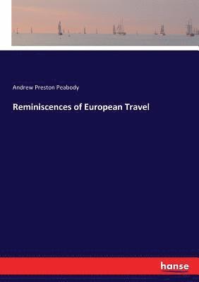 Reminiscences of European Travel 1