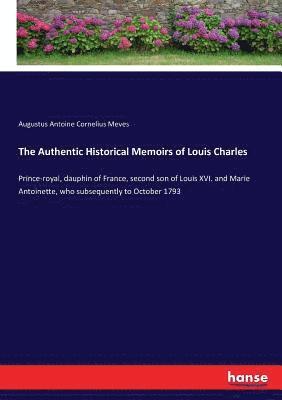 bokomslag Authentic Historical Memoirs of Louis Charles