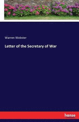 Letter of the Secretary of War 1