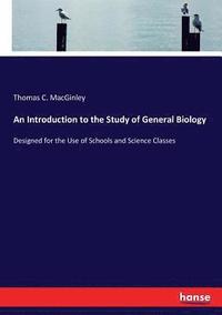 bokomslag An Introduction to the Study of General Biology