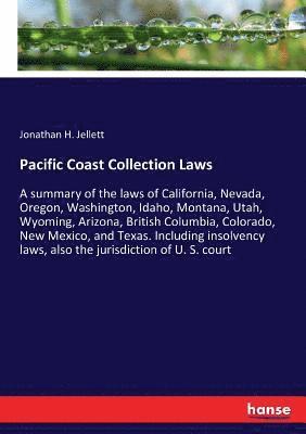 Pacific Coast Collection Laws 1