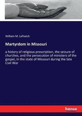 Martyrdom in Missouri 1