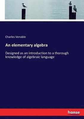 An elementary algebra 1