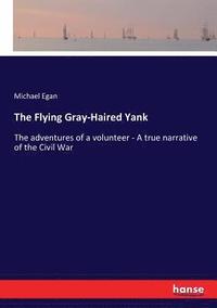 bokomslag The Flying Gray-Haired Yank