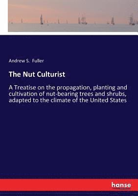 bokomslag The Nut Culturist