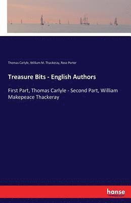 Thomas Carlyle, Rose Porter, William M Thackeray - Treasure Bits - English Authors, Häftad