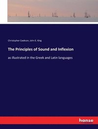 bokomslag The Principles of Sound and Inflexion
