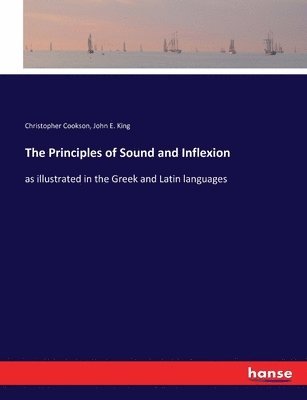 bokomslag The Principles of Sound and Inflexion