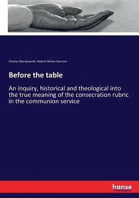 Charles Wordsworth, Robert Winter Kennion - Before the table, Häftad