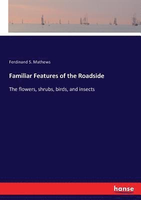 Familiar Features of the Roadside