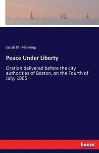 bokomslag Peace Under Liberty