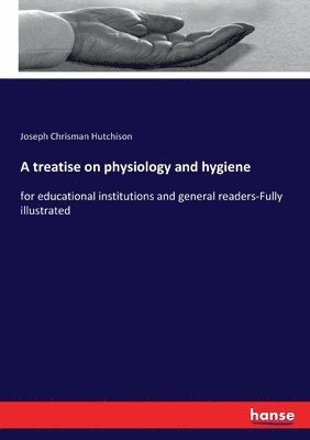 bokomslag treatise on physiology and hygiene