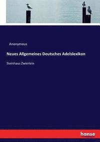 bokomslag Neues Allgemeines Deutsches Adelslexikon