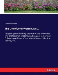 bokomslag Life of John Warren, M.D.