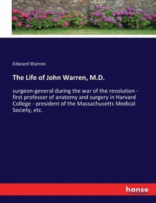 bokomslag The Life of John Warren, M.D.