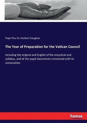 Herbert Vaughan, Pope Pius IX - Year of Preparation for the Vatican Council, Häftad